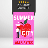 Summer in the City by Alex Aster